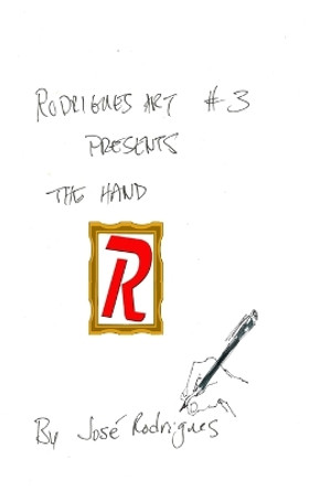 RodriguesART #3: The Hand Jose L F Rodrigues 9798210632142