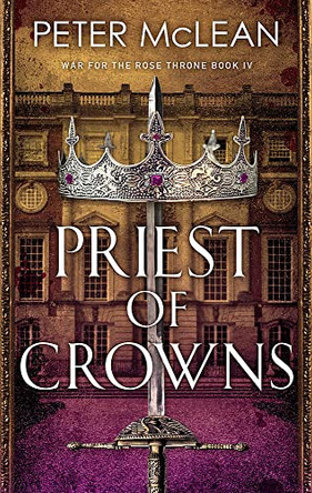 Priest of Crowns Peter McLean 9781529411348