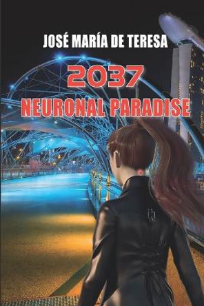2037. Neuronal paradise Jose Maria de Teresa 9798355042929