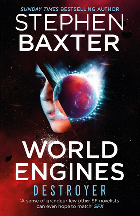 World Engines: Destroyer: A post climate change high concept science fiction odyssey Stephen Baxter 9781473223196