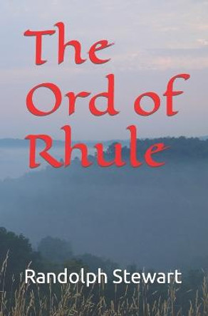 The Ord of Rhule Randolph S Stewart 9798357176752