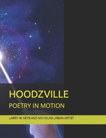 Hoodzville: Poetry in Motion Michael L Nichol 9798364522788