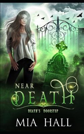 Near Death: A Necromancer Academy Mia Hall 9798362641757