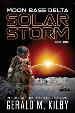 Solar Storm by Gerald M Kilby