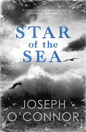 Star of the Sea: THE MILLION COPY BESTSELLER Joseph O'Connor 9781529112634