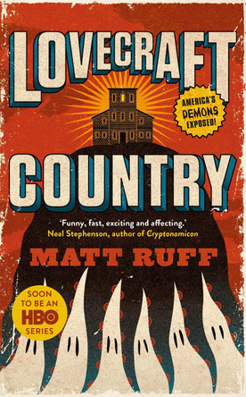 Lovecraft Country Matt Ruff 9781509883356