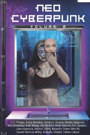 Neo Cyberpunk Volume 2 by Anna Mocikat