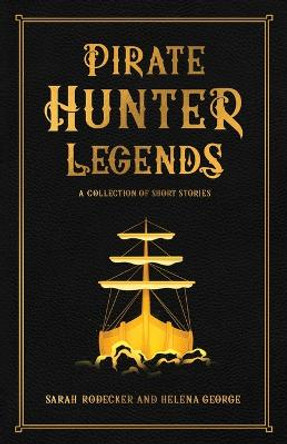 Pirate Hunter Legends Helena George 9798408136087
