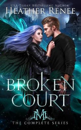 Broken Court: The Complete Series Mystics And Mayhem 9798416813680