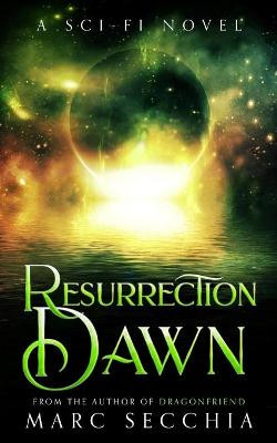 Resurrection Dawn by Marc Secchia