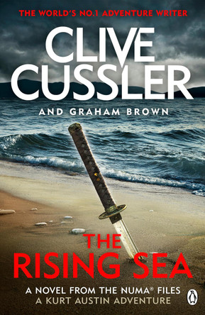 The Rising Sea: NUMA Files #15 Clive Cussler 9781405930703