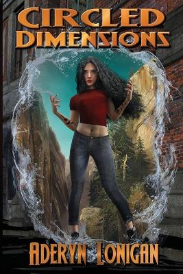 Circled Dimensions by Aderyn Lonigan
