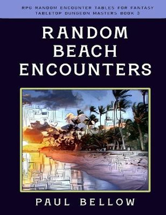 Random Beach Encounters Paul Bellow 9798424243219