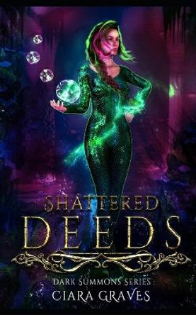 Shattered Deeds: A Mermaids versus Hunters Academy Story Ciara Graves 9798465237260