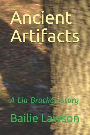 Ancient Artifacts by Bailie Lawson