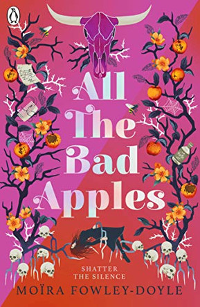 All the Bad Apples Moira Fowley-Doyle 9780241333969