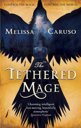 The Tethered Mage Melissa Caruso 9780356510613