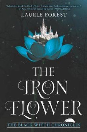 The Iron Flower Laurie             Forest 9781335995827