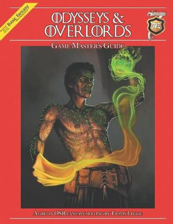 Odysseys & Overlords Game Master's Guide: A Gritty OSR Fantasy Setting by Travis Legge Travis Legge 9798493514883