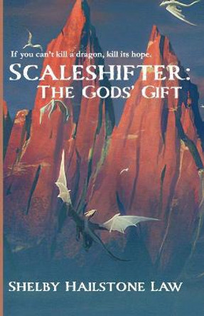 Scaleshifter: The Gods' Gift Shelby Hailstone Law 9798488504042