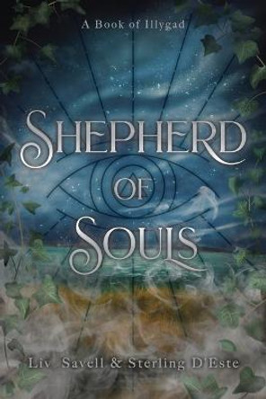 Shepherd of Souls: A Novel of Illygad LIV Savell 9798512541890
