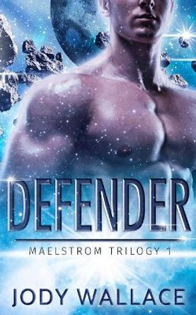 Defender by Jody Wallace Defender by Jody Wallace