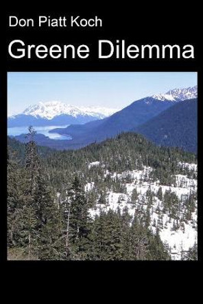 Greene Dilemma Don Piatt Koch 9798528560977