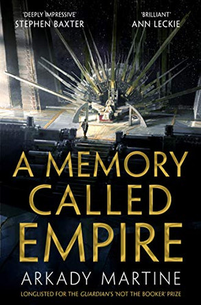 A Memory Called Empire: Winner of the Hugo Award for Best Novel Arkady Martine 9781529001594