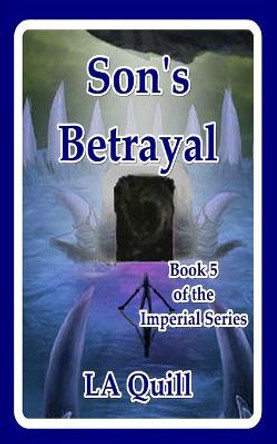 Son's Betrayal by La Quill