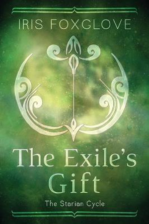 The Exile's Gift by Iris Foxglove