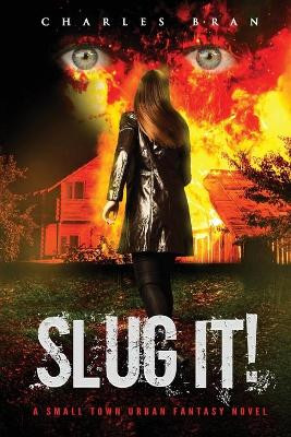 Slug It! by Charles Bran