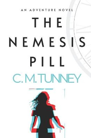 The Nemesis Pill C M Tunney 9798561196188