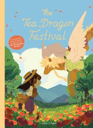The Tea Dragon Festival Katie O'Neill 9781620106556
