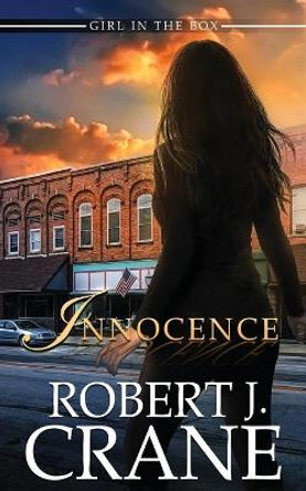 Innocence Robert J Crane 9798584775308