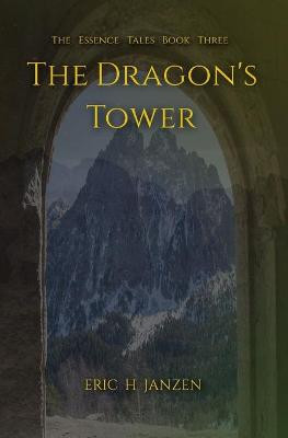 The Dragon's Tower by Eric H Janzen