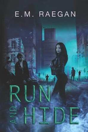 Run and Hide: A Dystopian Romance Erin Raegan 9798596513561