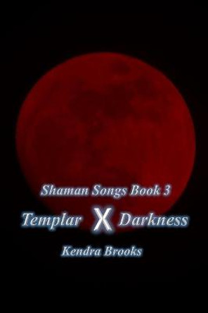 Templar: Darkness Kendra Brooks 9798599497509