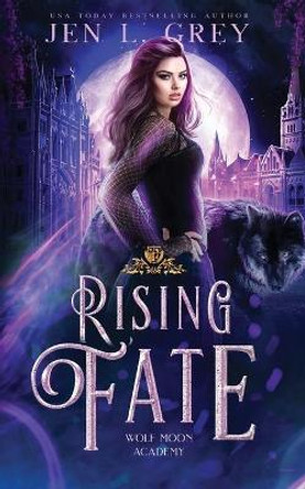 Rising Fate Jen L Grey 9798594288584