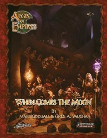 When Comes the Moon: Pathfinder RPG Greg Vaughan 9798609451446