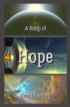 A Smijj of Hope Erin Manning 9798631503892