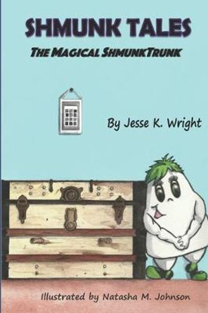 Shmunk Tales by Natasha M Johnson