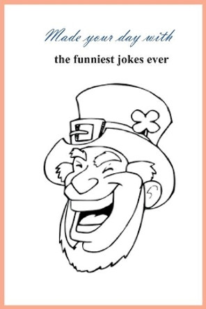 made your day with the funniest jokes ever by Cherkaoui Elarbi made your day with the funniest jokes ever by Cherkaoui Elarbi