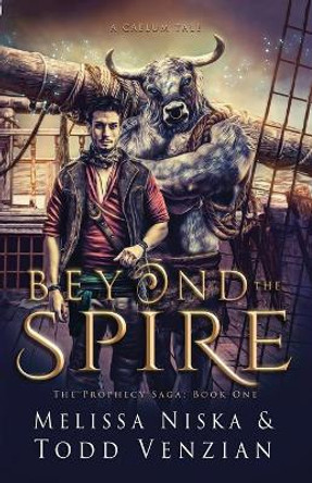 Beyond The Spire: A Caelum Tale Todd Venzian 9798638783211