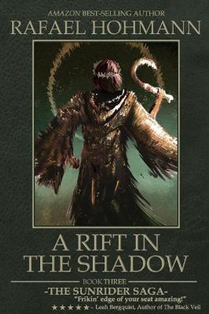 A Rift in the Shadow by Rafael Hohmann