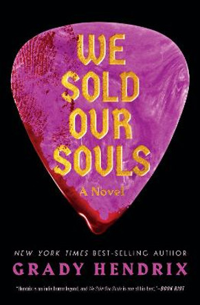 We Sold Our Souls: A Novel Grady Hendrix 9781683693406