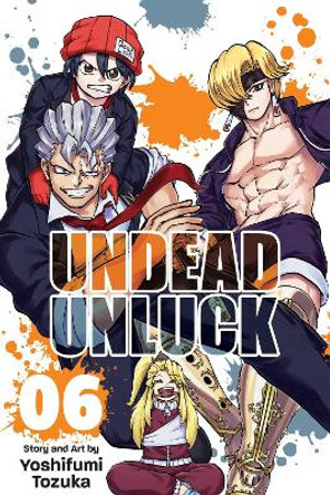 Undead Unluck, Vol. 6 Yoshifumi Tozuka 9781974728497
