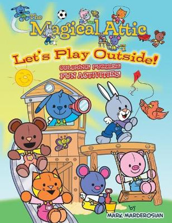 The Magical Attic by Mark Marderosian