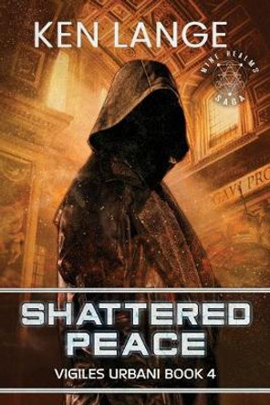 Shattered Peace: Nine Realms Saga Ken Lange 9798643004479