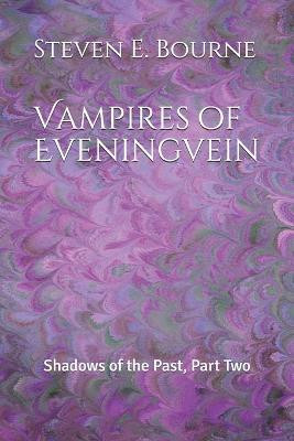 Vampires of Eveningvein by Steven E Bourne