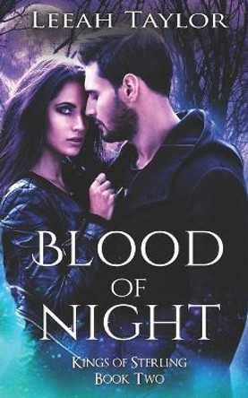 Blood of Night: An Enemies to Lovers Paranormal Romance Leeah Taylor 9798651750016